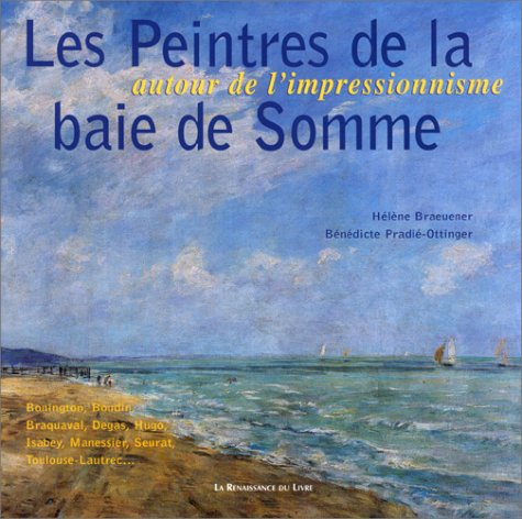 Les peintres de la baie de Somme : autour de l'impressionnisme