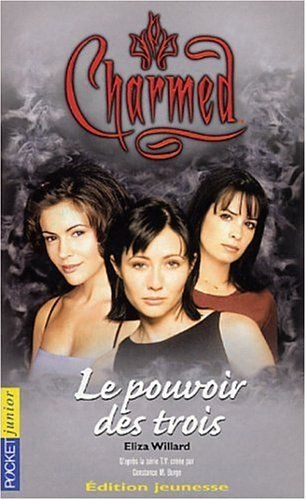 Charmed. Vol. 1. Le pouvoir des trois