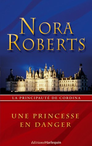 La principauté de Cordina. Vol. 1. Une princesse en danger