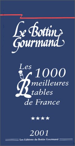 Les 1.000 meilleures tables de France 2001