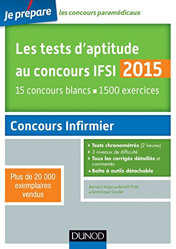 Les tests d'aptitude au concours IFSI 2015 : 15 concours blancs, 1.500 exercices : concours infirmie