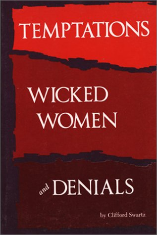 temptations , wicked women , and, denials