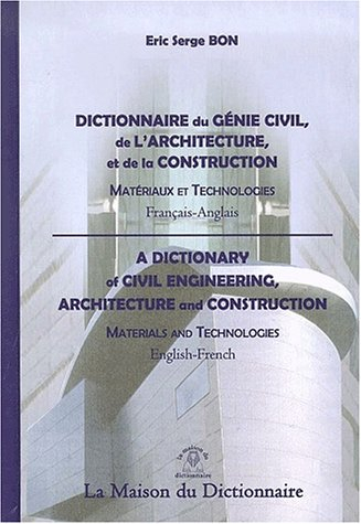 Dictionnaire du génie civil, de l'architecture et de la construction : matériaux et technologies : f