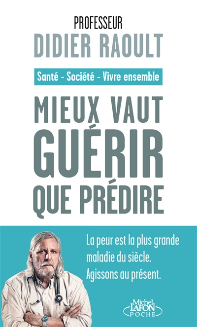 Mieux vaut guérir que prédire : santé, société, vivre ensemble