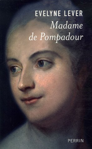 Madame de Pompadour - Evelyne Lever