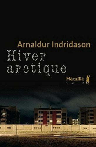 Hiver arctique - Arnaldur Indridason