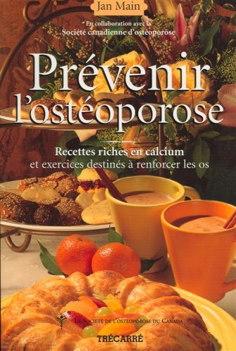 Prévenir l'ostéoporose : plats riches en calcium et exercices destinés à renforcer les os