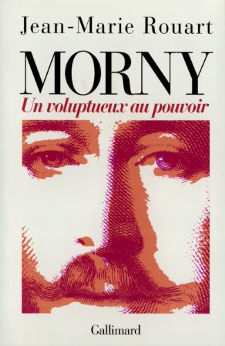 Morny, un voluptueux au pouvoir