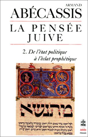 La pensée juive. Vol. 2. De l'état politique à l'éclat politique
