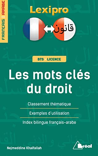Les mots-clés du droit, français-arabe : BTS, licence : classement thématique, exemples d'utilisatio