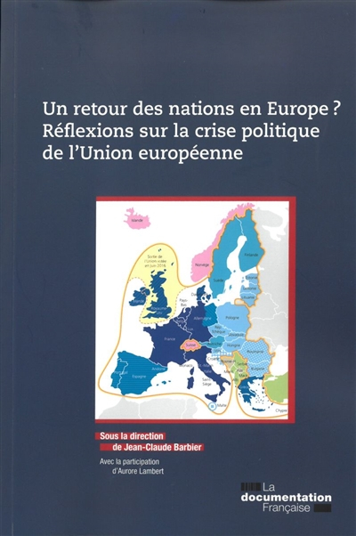 Un retour des nations en Europe ? : réflexions sur la crise politique de l'Union européenne