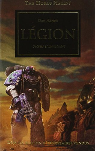 The Horus heresy. Vol. 7. Légion : secrets et mensonges