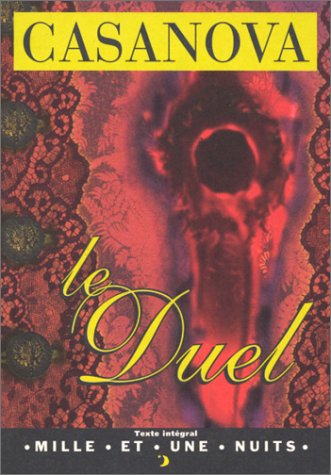 Le duel ou Essai sur la vie de J.C. Vénitien