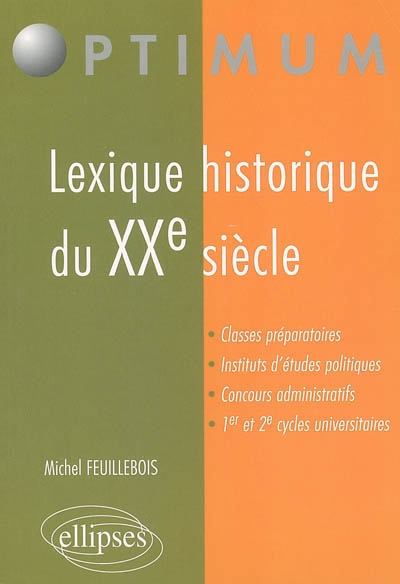 Lexique historique du XXe siècle : classes préparatoires, instituts d'études politiques, concours ad
