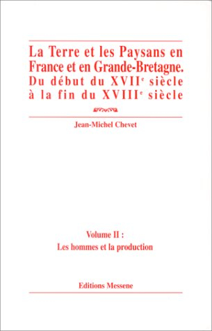 La terre et les paysans en France et en Grande-Bretagne, du début du XVIIe siècle à la fin du XVIIIe