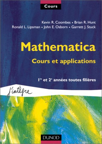 Mathematica, cours et applications : 1re et 2e années toutes filières
