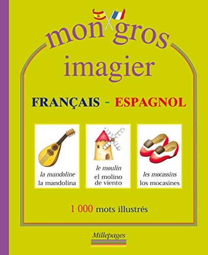 Mon gros imagier français-espagnol : 1.000 mots illustrés