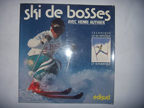 Ski de bosses avec Henri Authier : technique de ski artistique et acrobatique
