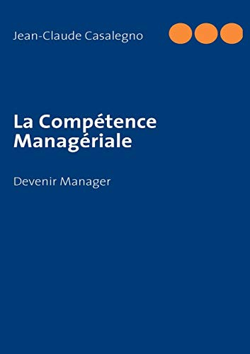 La Compétence Managériale - Devenir Manager