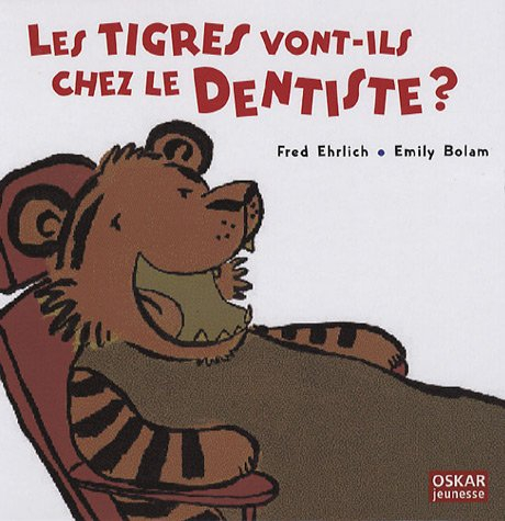 Les tigres vont-ils chez le dentiste ?