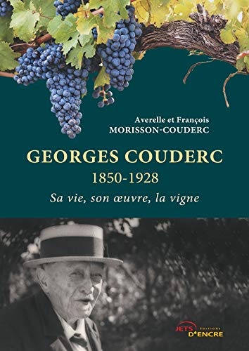 Georges Couderc: Sa vie, son ?uvre, la vigne