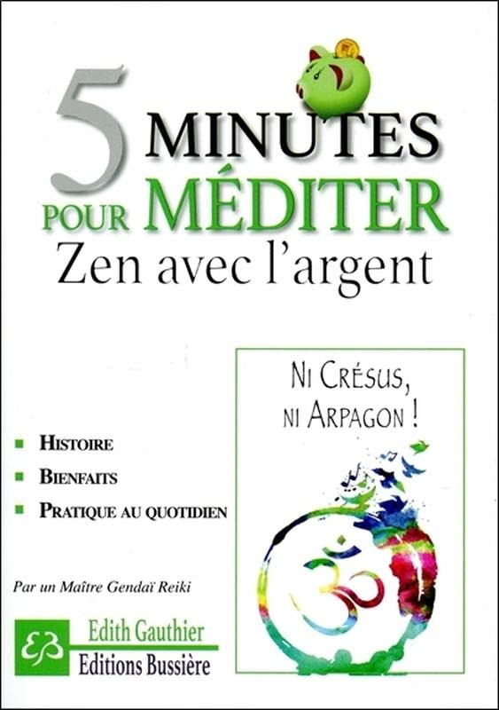 5 minutes pour méditer zen avec l'argent : ni Crésus, ni Arpagon !