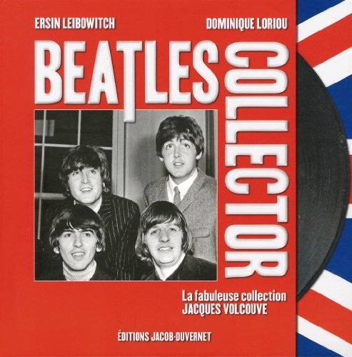 Beatles collector : la fabuleuse collection de Jacques Volcouve
