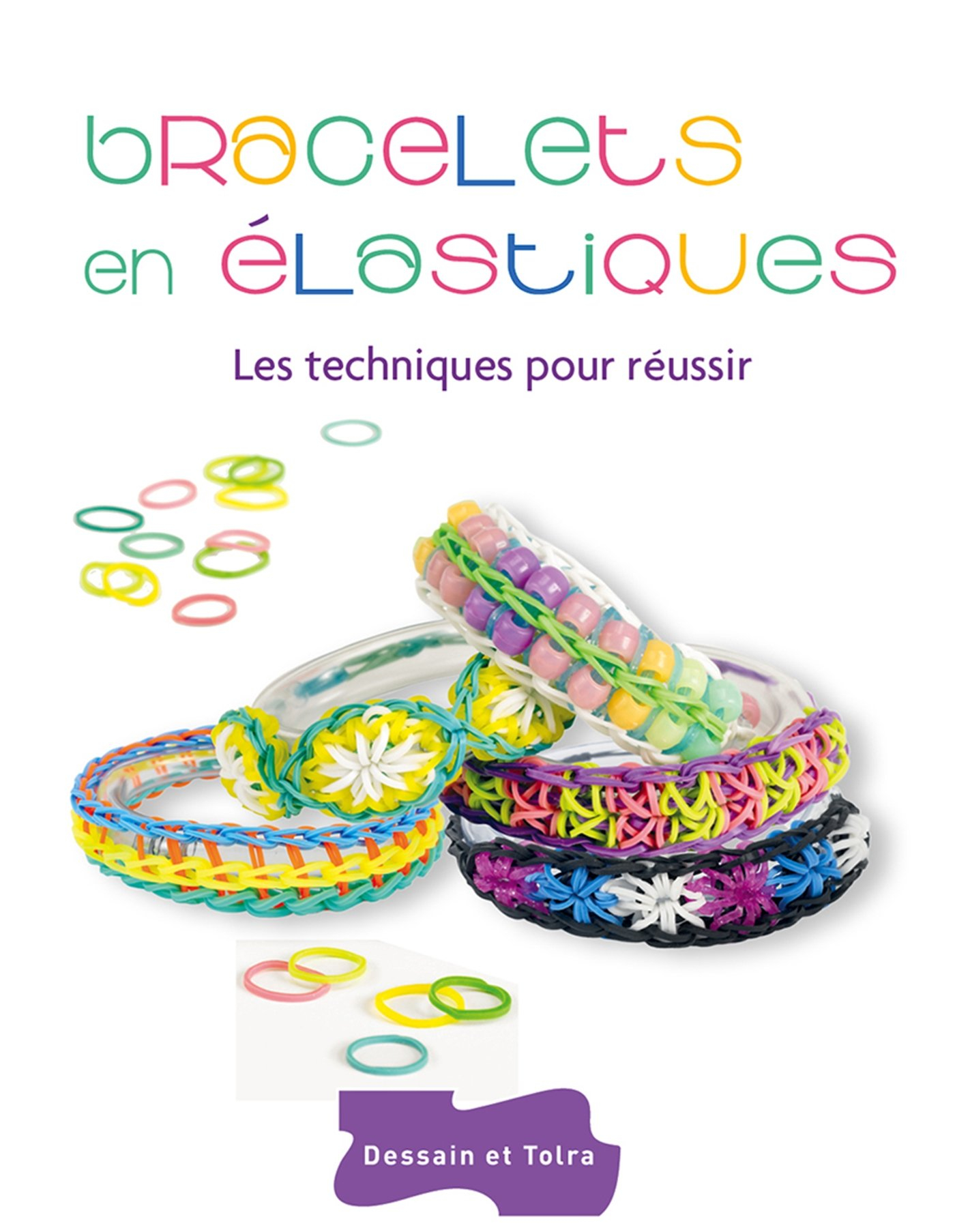 Bracelets en élastiques : les techniques pour réussir