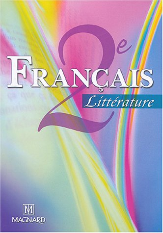 Français littérature 2e : livre de l'élève