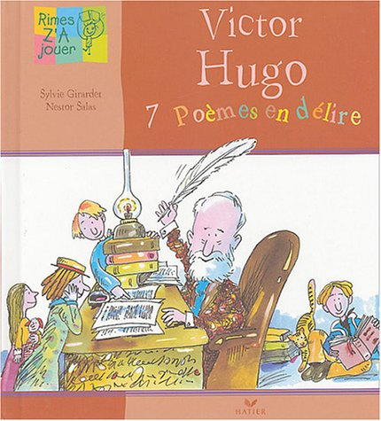 Victor Hugo : 7 poèmes en délire