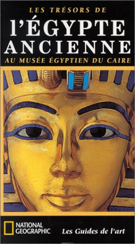 Les trésors de l'Egypte ancienne, au Musée égyptien du Caire