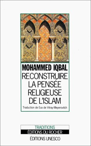 La reconstruction de la pensée religieuse de l'islam