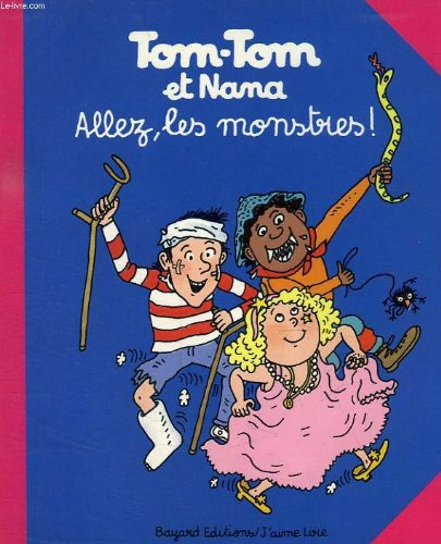 tom-tom et nana, tome 17 : allez les monstres !