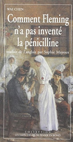 Comment Fleming n'a pas inventé la pénicilline