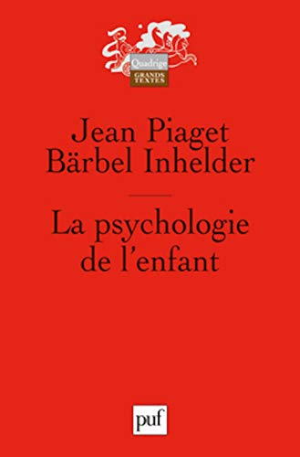 La psychologie de l'enfant - Jean Piaget, Bärbel Inhelder