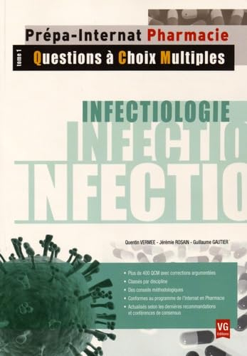 Prépa-internat pharmacie infectiologie. Vol. 1. Questions à choix multiples