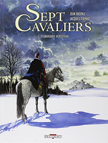 Sept cavaliers. Vol. 1. Le margrave héréditaire