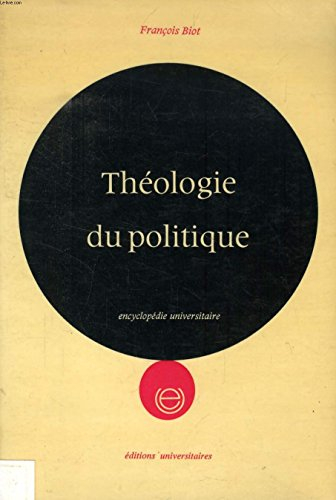 théologie du politique - foi et politique, éléments de réflexion