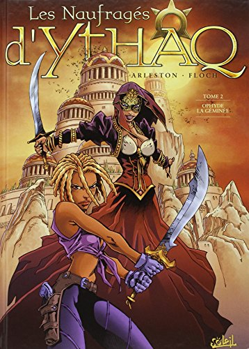 Les naufragés d'Ythaq. Vol. 2. Ophyde la Géminée