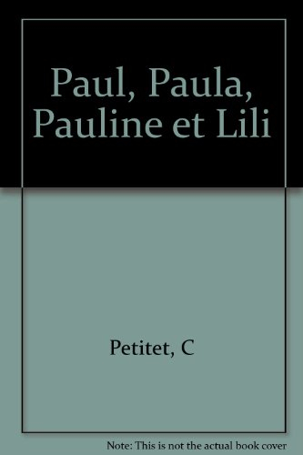 Paul, Paula, Pauline et Lili