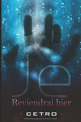 Je reviendrai hier