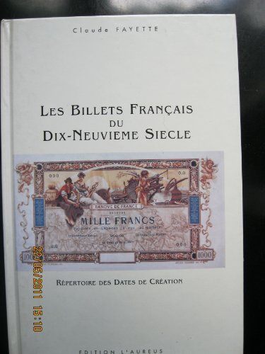 Les Billets français du 19e siècle : répertoire des dates de création