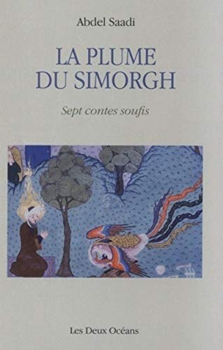 La plume du Simorgh : sept contes soufis