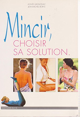 mincir : choisir sa solution