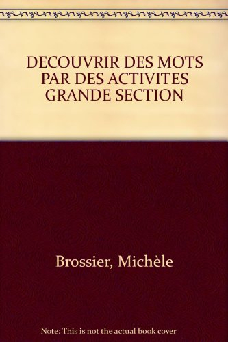 Découvrir des mots par des activités : maternelle grande section