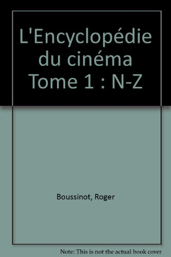 L'Encyclopédie du cinéma. Vol. 3. N/Z