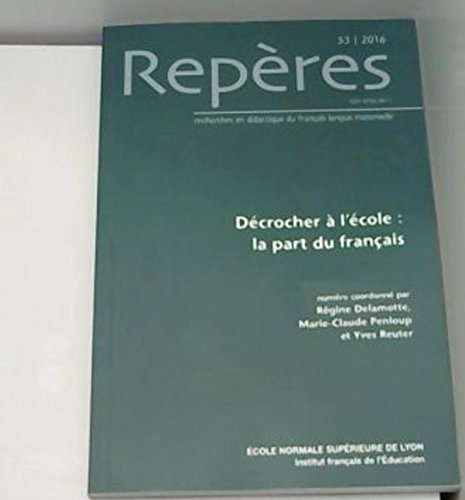 Repères : recherches en didactique du français langue maternelle, n° 53. Décrocher à l'école : la pa