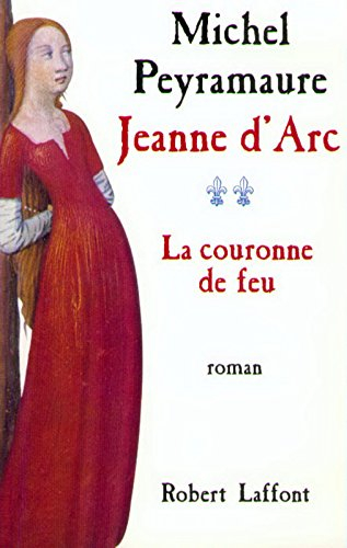 Jeanne d'Arc. Vol. 2. La couronne de feu