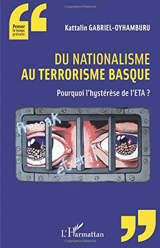 Du nationalisme au terrorisme basque : pourquoi l'hystérèse de l'ETA ?