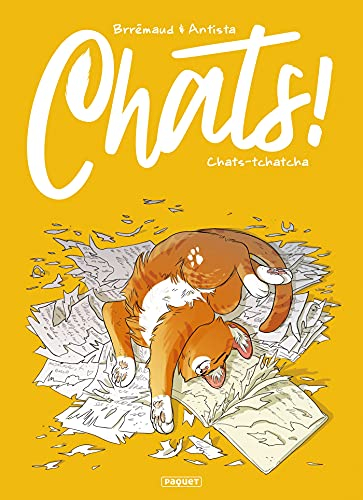 Chats !. Vol. 1. Chats-tchatcha